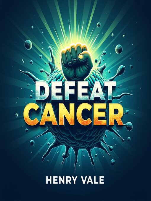 Title details for Defeat Cancer by Henry Vale - Wait list